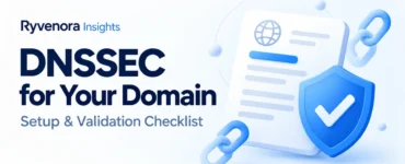 Ryvenora Insights cover reading DNSSEC for Your Domain, Setup & Validation Checklist, with a blue shield, document card, and chain links on a pale blue background.