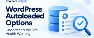 Ryvenora Insights cover reading WordPress Autoloaded Options, Understand the Site Health Warning, with a blue database stack, settings card, and magnifying glass on a pale background.