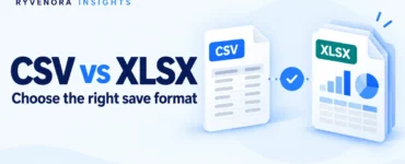 Ryvenora Insights cover reading CSV vs XLSX and Choose the right save format, with conceptual document cards showing rows and layered worksheets on a pale blue background.