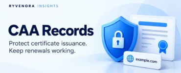Ryvenora Insights cover reading CAA Records, Protect certificate issuance, and Keep renewals working, with a conceptual blue shield, certificate card, and example.com tile on a pale blue background.