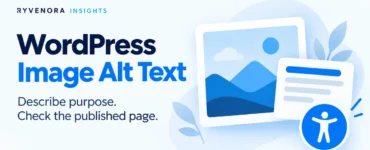 Ryvenora Insights cover reading WordPress Image Alt Text, Describe purpose, and Check the published page, with conceptual image and text cards beside an accessibility symbol on a pale blue background.