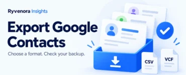 Ryvenora Insights cover reading Export Google Contacts and Choose a format. Check your backup, with conceptual contact cards, CSV and VCF files, a download tray, and a blue check mark on a pale blue background.