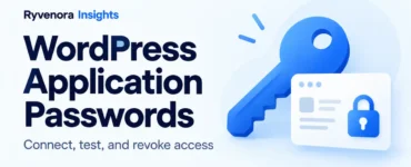 Ryvenora Insights cover reading WordPress Application Passwords and Connect, test, and revoke access, with a conceptual blue key and locked application card on a pale blue background.
