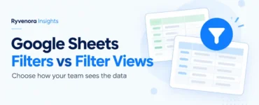 Ryvenora Insights cover reading Google Sheets Filters vs Filter Views, with two conceptual spreadsheet cards and a blue filter symbol on a pale background.