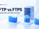 Ryvenora Insights cover reading SFTP vs FTPS and Choose secure file access, with conceptual blue folders, a server, and a padlock on a pale background.