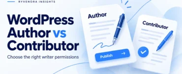 Ryvenora Insights cover titled WordPress Author vs Contributor, with illustrated writing cards representing publishing and review.