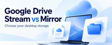 Ryvenora Insights cover reading Google Drive Stream vs Mirror, with conceptual laptop, cloud, documents and local folders on a pale blue background.