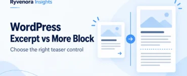 Ryvenora Insights cover reading WordPress Excerpt vs More Block, with conceptual summary and article cards on a pale blue background.