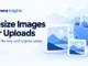Ryvenora Insights cover reading Resize Images for Uploads, with conceptual large and small photo cards and an original photo in a blue folder on a pale background.