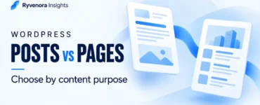 Ryvenora Insights cover reading WordPress Posts vs Pages and Choose by content purpose, with two conceptual blue document cards on a pale background.